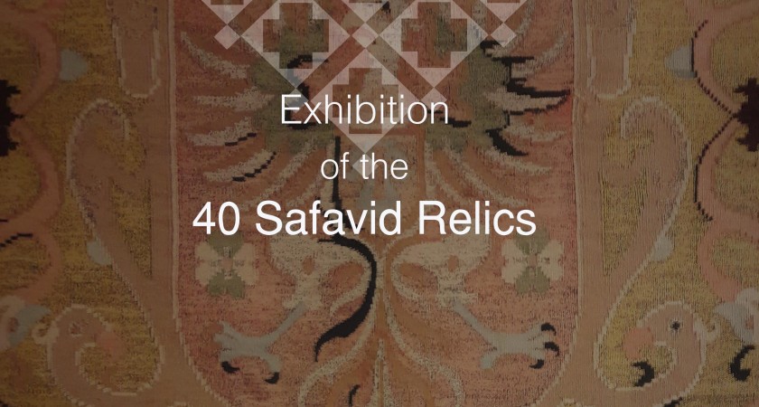 Exhibition of the 40 Safavid Relics